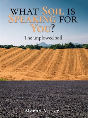 cover image of What soil is speaking for you?